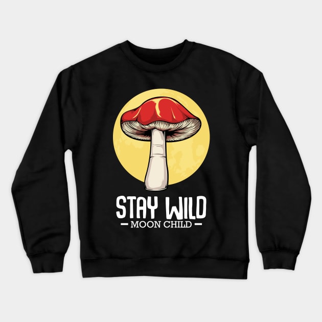 Mushrooms - Stay Wild Moon Child - Magic Morel Crewneck Sweatshirt by Lumio Gifts